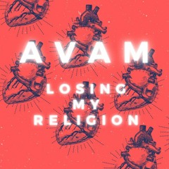 R.E.M. - Losing My Religion Remix (AVAM Remix)