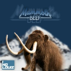 Mammoth Beef (i.NoLouiz Remix)