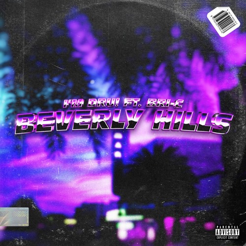I'm Dru! - BEVERLY HILLS (ft. Bri-C)