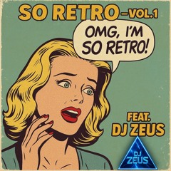 "So Retro - Vol.1" feat. DJ Zeus