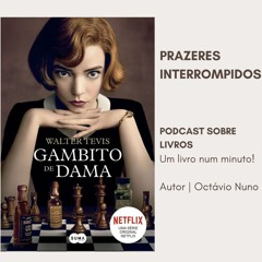 Prazeres Interrompidos #396: Walter Tevis - Gambito de dama (1983)