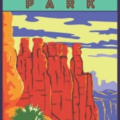 [Access] EBOOK EPUB KINDLE PDF FIELD NOTES: National Parks Series | Bryce Canyon National Park | Gra