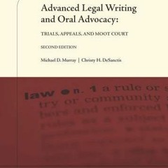 Access PDF 🖊️ Advanced Legal Writing and Oral Advocacy: Trials, Appeals, and Moot Co