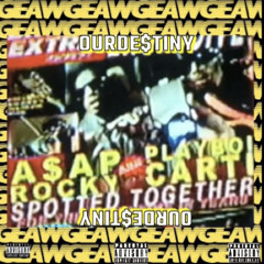 Our De$tiny V2-A$AP Rocky & Playboy Carti