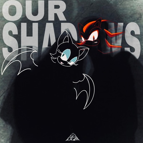 Our Shadows