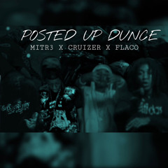 PostedUpDunce-Ft CruizerWick xLsmFlaco