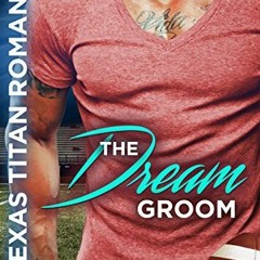 [Get] [EBOOK EPUB KINDLE PDF] The Dream Groom: Sweet, Christian Romance by  Taylor Ha