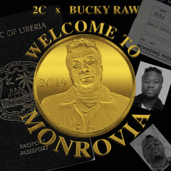 Welcome to Monrovia ft. Bucky Raw (Single)