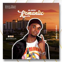 Blazah _Romantic (Mixied by ErisBeatz).mp3