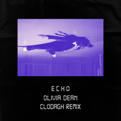 olivia dean - echo [clodagh liquid dnb remix]