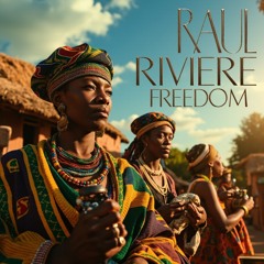 Raul Riviere (RO) - Freedom ( Original Mix)