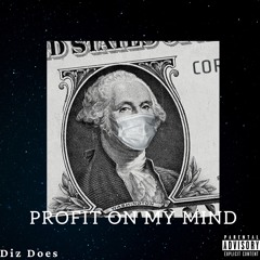 PROFIT ON MY MIND