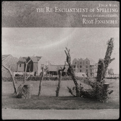 the Re-enchantment of Spelling