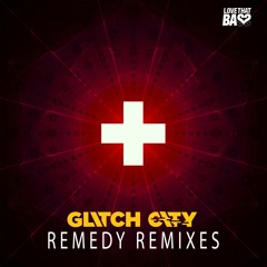 OUT NOW - Glitch City 'Remedy' - Lightshapers remix