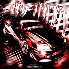 XtayLow x Imsolucky -  INFINITY