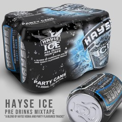 Hayse Ice - Pre Drinks Mixtape