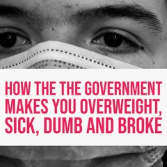Podcast # 67 - Jason Christoff - How The Government Makes You Sick, Dumb and Broke PART 2