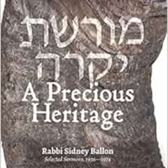 [VIEW] PDF 📙 A Precious Heritage: Rabbinical Reflections on God, Judaism, and the Wo
