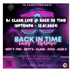 Dj Clash Live @ Back In Time (UpTempo - 12.01.2024)