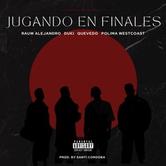 Rauw Alejandro, Duki, Quevedo - Jugando en Finales (ft. Polimá Westcoast) || Prod. by Santi Cordoba