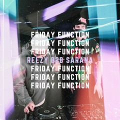 Kumo Presents: Friday Function - Reezy B2B Sarana