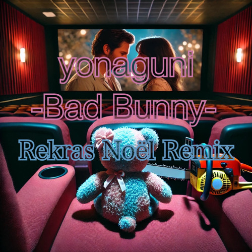 yonaguni(by Bad Bunny) -Rekras Noël Remix-