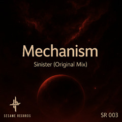 Mechanism - Sinister (Original Mix)