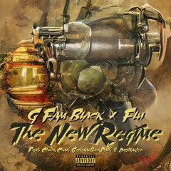 G Fam Black x Flu - The New Regime feat. Chuck Chan, GeneralBackPain, & Dystrakted