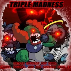 Triple Madness - Triple Trouble But Hank , Jebus , Tricky And Auditor Sings It - FNF Cover