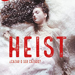 Get EPUB 📫 Heist: ¿Cazar o ser cazado? (Spanish Edition) (Wattpad. Darks) by  Ariana
