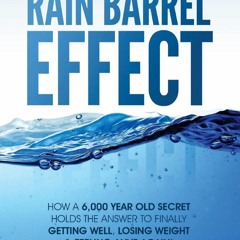 [PDF] The Rain Barrel Effect: How a 6,000 Year Old Answer Holds the Secret to
