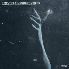 TMPLT feat. Robert Owens - Wishing Well (Plump DJs & Jem Stone Remixes) TMPLT003