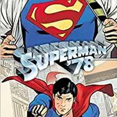[DOWNLOAD] ⚡️ (PDF) Superman '78 Full Ebook