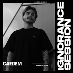 IGNORANCE SESSION / 2.3 / CAEDEM