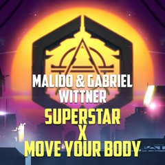 Öwnboss X David Puentez - Superstar X Move Your Body (MALIDO & Gabriel Wittner Mashup) [FILTERED]]