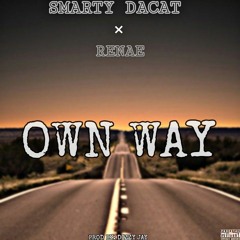 Smarty Dacat ft Renae-OWN WAY.mp3