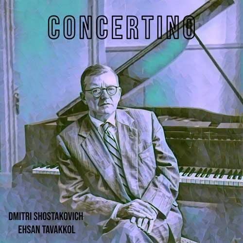 Dmitri Shostakovich - Concertino - Arrangement for Orchestra: Ehsan Tavakkol
