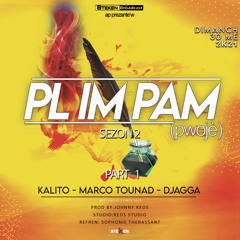 PLIM PAM SEZON 2 PART 1 - KALITO - MARCO Tounad - DJAGGA DJAGGA / STEKEN BROADCAST