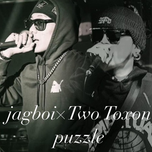 Puzzle / jagboi × Two Toxon