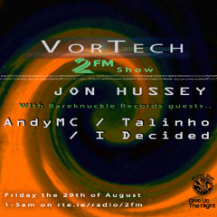Jon Hussey VorTech Radio Show Mission #2 on 2FM