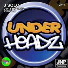 J Solo - Dirty Bastard (UH11) FREE DOWNLOAD 🎶