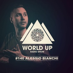 Alessio Bianchi - World Up Radio Show #140