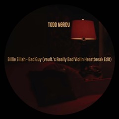 Billie Eilish - Bad Guy (vault.'s Really Bad Violin Heartbreak Edit)