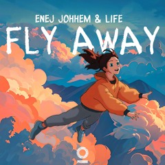 Enej Johhem & LIFE - Fly Away [Outertone Release]