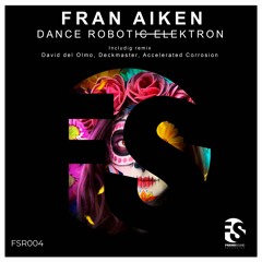 Fran Aiken - Dance Robotic Elektron (David Del Olmo Remix)