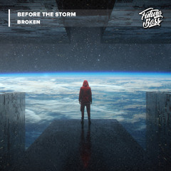 Before The Storm - Broken