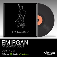 Emirgan - I'm Scared Boss