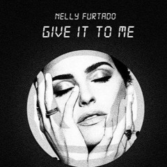 Give It To Me
