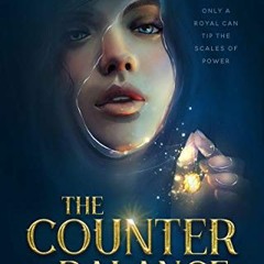 [FREE] KINDLE 📚 The Counterbalance: Ruling Magic Series Book 1 by  Lissa Bolts EPUB