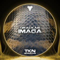 DRACKAR - IMAGA [TKN.SERIES.042]